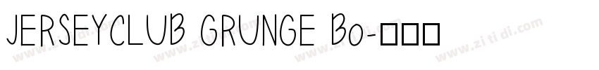 JERSEYCLUB GRUNGE Bo字体转换